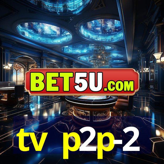 tv p2p